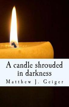 Paperback A candle shrouded in darkness Book