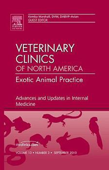 Hardcover Advances and Updates in Internal Medicine, an Issue of Veterinary Clinics: Exotic Animal Practice: Volume 13-3 Book