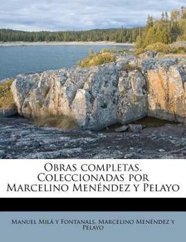 Paperback Obras completas. Coleccionadas por Marcelino Menéndez y Pelayo [Spanish] Book