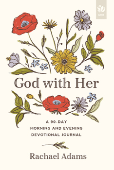 Paperback God with Her: A 90-Day Morning and Evening Devotional Journal Book