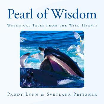 Paperback Pearl of Wisdom: Whimsical Tales From the Wild Hearts Book
