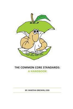 Paperback The Common Core Standards: A Handbook Book