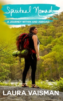 Paperback Spiritual Nomad: A Journey Within And Abroad Book