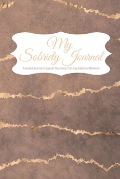 Paperback My Sobriety Journal: A Guided Journal to Support Recovery from any Addictive Behavior Aubergine background with gold jagged lines Book
