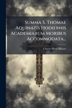 Paperback Summa S. Thomae Aquinatis Hodiernis Academiarum Moribus Accommodata... [Latin] Book