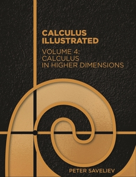 Paperback Calculus Illustrated. Volume 4: Calculus in Higher Dimensions Book