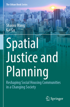 Paperback Spatial Justice and Planning: Reshaping Social Housing Communities in a Changing Society Book