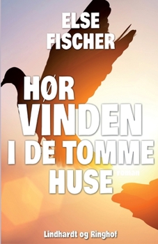 H?r vinden i de tomme huse