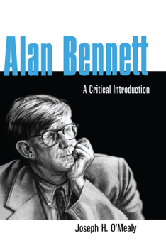 Hardcover Alan Bennett: A Critical Introduction Book