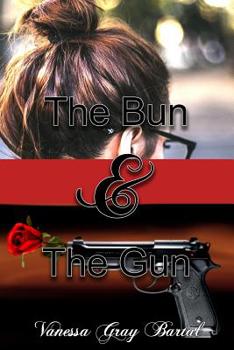 The Bun And The Gun - Book #1 of the Spies Like Us