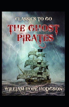 Paperback The Ghost Pirates-Original Edition(Annotated) Book