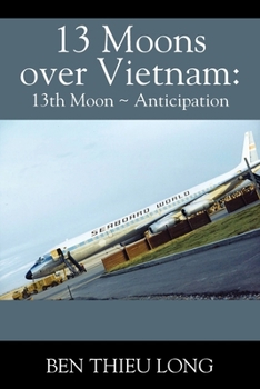 Paperback 13 Moons Over Vietnam: 13th Moon Anticipation Book