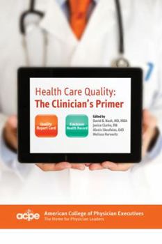 Paperback Health Care Quality: The Clinician's Primer Book