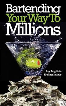 Paperback Bartending Your Way to Millions Book