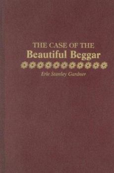 The Case of the Beautiful Beggar - Book #76 of the Perry Mason