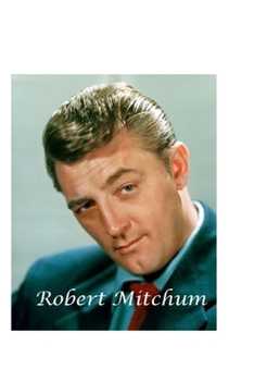 Paperback Robert Mitchum: The Shocking Truth! Book