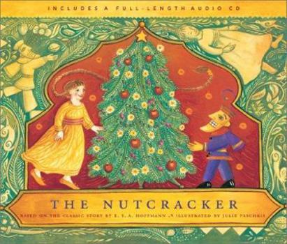 Hardcover The Nutcracker: Based on the Classic Story by E.T.A. Hoffmann [With CD] Book