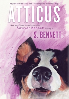 Atticus: A Woman's Journey with the World's Worst Behaved Dog - Book  of the LWW World