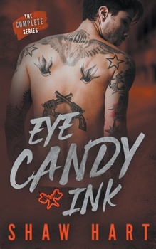 Paperback Eye Candy Ink: The Complete Series Book