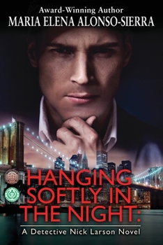 Paperback Hanging Softly in the Night: A Detective Nick Larson Novel Book