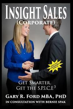 Paperback Insight Sales (Corporate): Get SMARTER. Get The S.P.I.C.E3 Book