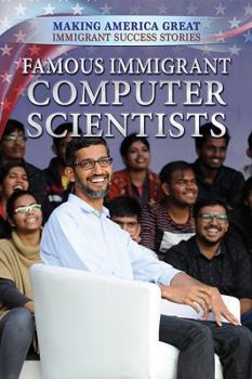Paperback Famous Immigrant Computer Scientists Book