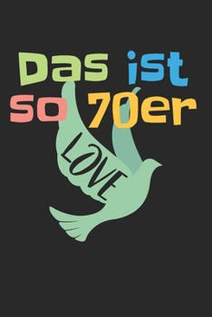Das Ist So 70Er: Notebook I Notizbuch I Blanko I Blank I Leere Seiten 120 Seiten Din A5 I Schulheft I Skizzenbuch I Tagebuch I Ideenbuch I 70Er Jahre I Retro (German Edition)