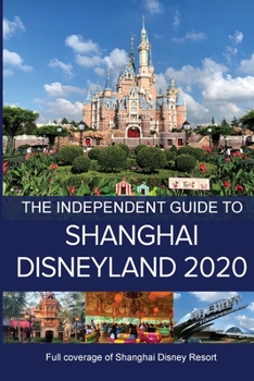 Paperback The Independent Guide to Shanghai Disneyland 2020 Book