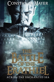 Paperback The Battle of the Erathiel: Across the Enchanted Sea Book