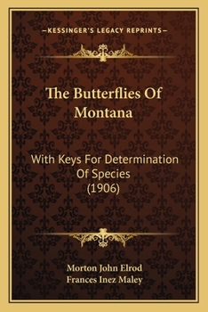 The Butterflies of Montana: With Keys for Determination of Species