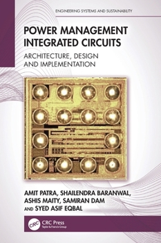 Hardcover Power Management Integrated Circuits: Architecture, Design and Implementation Book