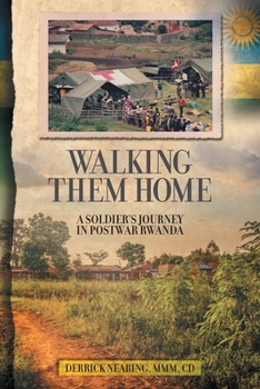 Paperback Walking Them Home: A Soldier's Journey in Postwar Rwanda Book