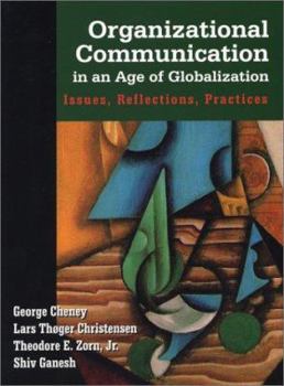 Hardcover Organizational Communication in an Age of Globalization: Issues, Reflections, Practices Book