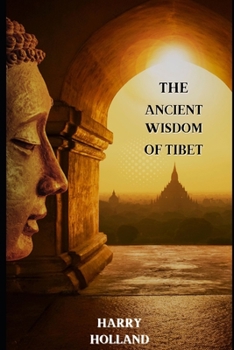 Paperback The Ancient Wisdom of Tibet: Unveiling the Mysteries of Tibetan Spiritualism Book
