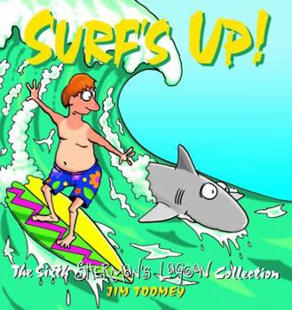 Surf's Up!: The 1994 to 1995 Sherman's Lagoon Collection - Book #6 of the Sherman's Lagoon