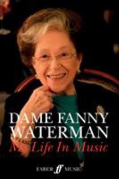 Hardcover Dame Fanny Waterman -- My Life in Music: Hardcover Book