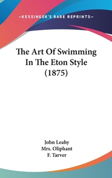 Hardcover The Art Of Swimming In The Eton Style (1875) Book