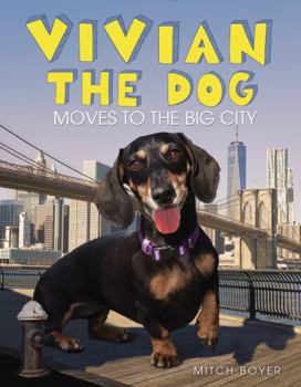 Hardcover Vivian the Dog Moves to the Big City Book