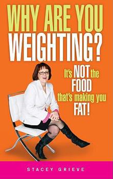 Paperback Why Are You Weighting? Book