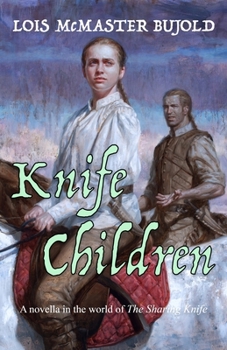 Knife Children - Book #4.5 of the Sharing Knife