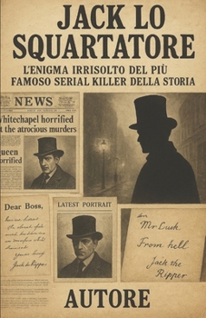 jack lo squartatore (misteri del mondo) (Italian Edition)