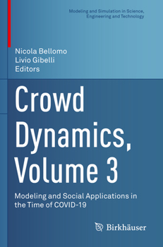 Paperback Crowd Dynamics, Volume 3: Modeling and Social Applications in the Time of Covid-19 Book