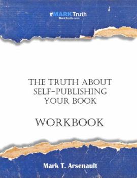 Paperback The Truth about Self-Publishing Your Book Workbook Book