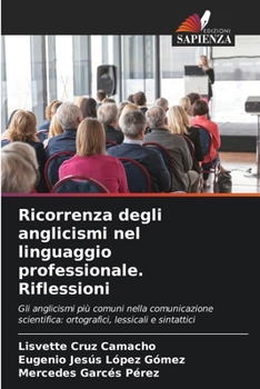 Ricorrenza degli anglicismi nel linguaggio professionale. Riflessioni (Italian Edition)