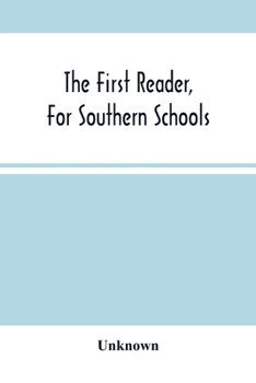 Paperback The First Reader, For Southern Schools Book