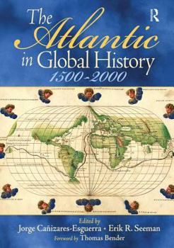 Paperback The Atlantic in Global History: 1500-2000 Book