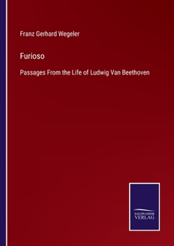 Furioso: Or Passages From The Life Of Ludwig Van Beethoven