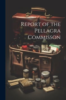 Paperback Report of the Pellagra Commisson Book