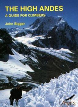 Paperback The High Andes: a Guide for Climbers Book