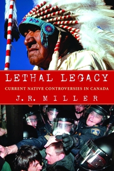 Paperback Lethal Legacy: Current Native Controversies in Canada Book